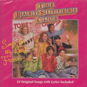 The Baby-Sitters Club- Songs for My Best Friends.jpg