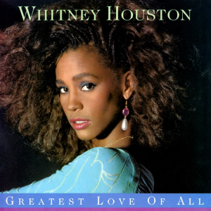 Whitney Houston - Greatest Love Of All.png