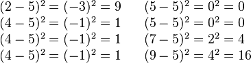 
    \begin{array}{lll}
    (2-5)^2 = (-3)^2 = 9   &&  (5-5)^2 = 0^2 = 0 \\
    (4-5)^2 = (-1)^2 = 1  &&  (5-5)^2 = 0^2 = 0 \\
    (4-5)^2 = (-1)^2 = 1  &&  (7-5)^2 = 2^2 = 4 \\
    (4-5)^2 = (-1)^2 = 1  &&  (9-5)^2 = 4^2 = 16 \\
    \end{array}
  