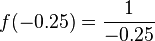 f(-0.25) = \frac{1}{-0.25}