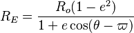 R_E = \frac{R_o(1-e^2)}{1 + e\cos(\theta - \varpi)}