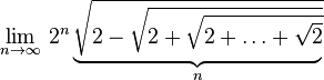\lim_{n\to \infty }\, 2^{n} \underbrace{\sqrt{2-\sqrt{2+\sqrt{2+ \dots +\sqrt{2}}}}}_n