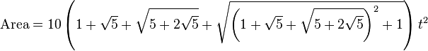 \text{Area} = 10\left(1+\sqrt{5}+\sqrt{5+2\sqrt{5}}+\sqrt{\left(1+\sqrt{5}+\sqrt{5+2\sqrt{5}}\right)^2+1}\right)t^2