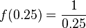 f(0.25) = \frac{1}{0.25}