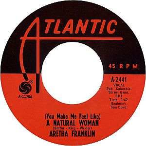 You Make Me Feel like a Natural Woman by Aretha Franklin