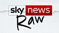 Sky News Raw