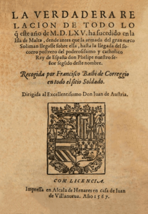 Francico Balbi (1567) La verdadera relación de lo sucedido en 1565 en la Isla de Malta