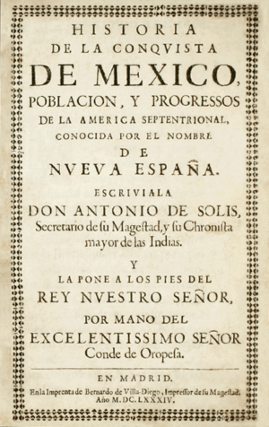 Antonio de Solís (1684) Historia de la conquista de México
