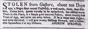 Andrew Sprowle," Stolen from Gosport, a Negro man Tango" Virginia Gazette (Williamsburg, Virginia) 4 February 1773, p.3