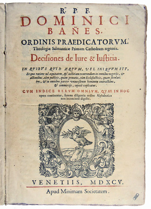 Bañez - Decisiones de Iure & Iustitia, 1595 - 035