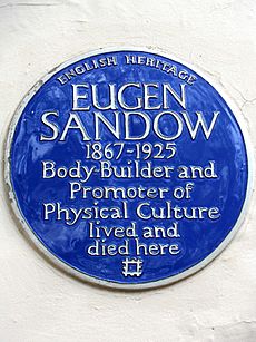 EUGEN SANDOW 1867-1925 Body-Builder and Promoter of Physical Culture lived and died here