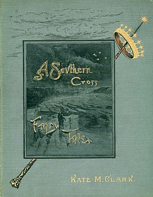 Book cover of A Southern Cross Fairy Tale by Kate M Clark, 1891