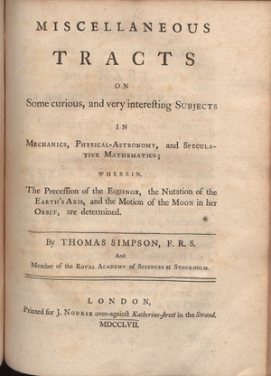 Simpson - Miscellaneous tracts on some curious and very interesting subjects in mechanics, physical-astronomy and speculative mathematics, 1768 - 598998