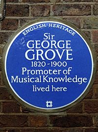 Sir GEORGE GROVE 1820-1900 Promoter of Musical Knowledge lived here